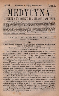 Medycyna : czasopismo tygodniowe dla lekarzy praktyk&oacute;w 1882, T. X, nr 39