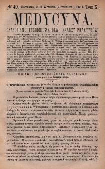 Medycyna : czasopismo tygodniowe dla lekarzy praktyk&oacute;w 1882, T. X, nr 40