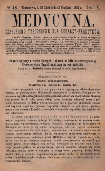 Medycyna : czasopismo tygodniowe dla lekarzy praktyk&oacute;w 1882, T. X, nr 48
