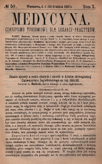 Medycyna : czasopismo tygodniowe dla lekarzy praktyk&oacute;w 1882, T. X, nr 50