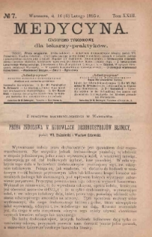 Medycyna : czasopismo tygodniowe dla lekarzy praktyk&oacute;w 1895, T. XXIII, nr 7