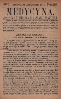Medycyna : czasopismo tygodniowe dla lekarzy praktyk&oacute;w 1885, T. XIII, nr 31