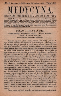 Medycyna : czasopismo tygodniowe dla lekarzy praktyk&oacute;w 1885, T. XIII, nr 41