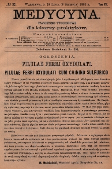Medycyna : czasopismo tygodniowe dla lekarzy praktyk&oacute;w 1887, T.XV, nr 32