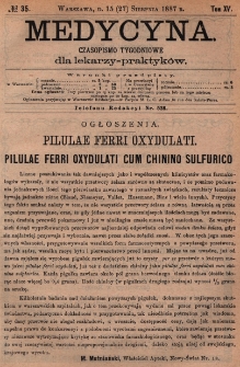 Medycyna : czasopismo tygodniowe dla lekarzy praktyk&oacute;w 1887, T.XV, nr 35
