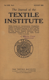 The Journal of the Textile Institute Vol. XXX No. 8 (1939)