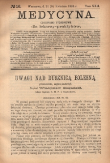 Medycyna : czasopismo tygodniowe dla lekarzy praktyk&oacute;w 1894, T. XXII, nr 16