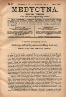 Medycyna : czasopismo tygodniowe dla lekarzy praktyk&oacute;w 1894, T. XXII, nr 17