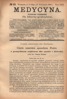 Medycyna : czasopismo tygodniowe dla lekarzy praktyk&oacute;w 1894, T. XXII, nr 19