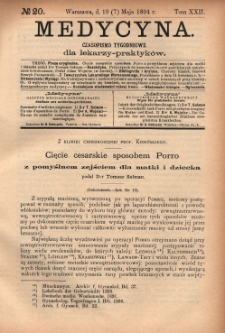 Medycyna : czasopismo tygodniowe dla lekarzy praktyk&oacute;w 1894, T. XXII, nr 20