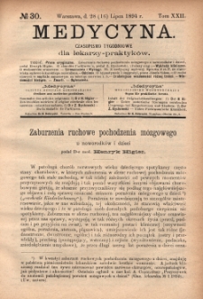 Medycyna : czasopismo tygodniowe dla lekarzy praktyk&oacute;w 1894, T. XXII, nr 30