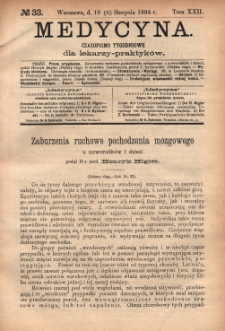 Medycyna : czasopismo tygodniowe dla lekarzy praktyk&oacute;w 1894, T. XXII, nr 33