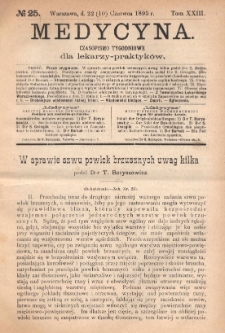 Medycyna : czasopismo tygodniowe dla lekarzy praktyk&oacute;w 1895, T. XXIII, nr 25