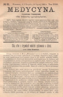 Medycyna : czasopismo tygodniowe dla lekarzy praktyk&oacute;w 1895, T. XXIII, nr 31