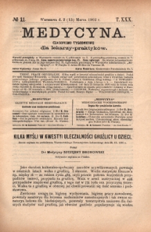 Medycyna : czasopismo tygodniowe dla lekarzy praktyk&oacute;w 1902, T.XXX, nr 11