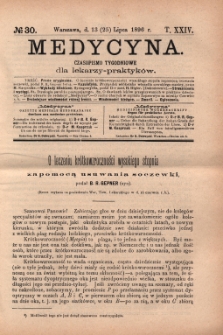 Medycyna : czasopismo tygodniowe dla lekarzy praktyków 1896, T.XXIV, nr 30