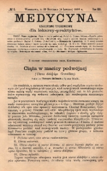 Medycyna : czasopismo tygodniowe dla lekarzy praktyk&oacute;w 1893, T. XXI, nr 5