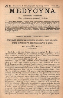 Medycyna : czasopismo tygodniowe dla lekarzy praktyk&oacute;w 1893, T. XXI, nr 6