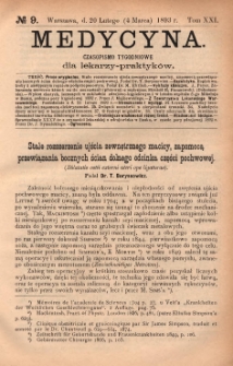 Medycyna : czasopismo tygodniowe dla lekarzy praktyk&oacute;w 1893, T. XXI, nr 9