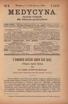 Medycyna : czasopismo tygodniowe dla lekarzy praktyk&oacute;w 1899, T.XXVII, nr 4