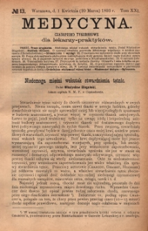 Medycyna : czasopismo tygodniowe dla lekarzy praktyk&oacute;w 1893, T. XXI, nr 13