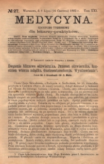 Medycyna : czasopismo tygodniowe dla lekarzy praktyk&oacute;w 1893, T. XXI, nr 27
