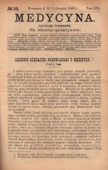 Medycyna : czasopismo tygodniowe dla lekarzy praktyk&oacute;w 1893, T. XXI, nr 33