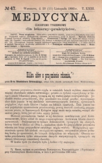Medycyna : czasopismo tygodniowe dla lekarzy praktyk&oacute;w 1895, T. XXIII, nr 47