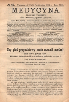 Medycyna : czasopismo tygodniowe dla lekarzy praktyk&oacute;w 1894, T. XXII, nr 42
