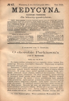 Medycyna : czasopismo tygodniowe dla lekarzy praktyk&oacute;w 1894, T. XXII, nr 47