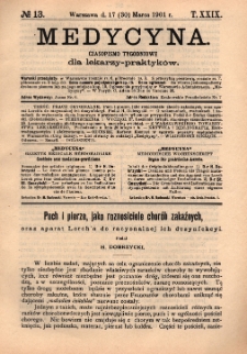 Medycyna : czasopismo tygodniowe dla lekarzy praktyk&oacute;w 1901, T. XXIX, nr 13