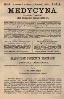 Medycyna : czasopismo tygodniowe dla lekarzy praktyk&oacute;w 1901, T. XXIX, nr 15