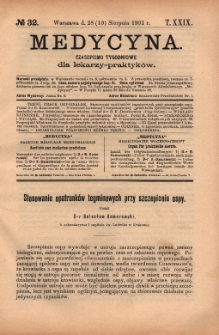 Medycyna : czasopismo tygodniowe dla lekarzy praktyk&oacute;w 1901, T. XXIX, nr 32