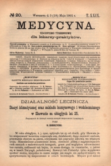 Medycyna : czasopismo tygodniowe dla lekarzy praktyk&oacute;w 1901, T. XXIX, nr 20