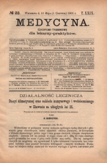 Medycyna : czasopismo tygodniowe dla lekarzy praktyk&oacute;w 1901, T. XXIX, nr 22