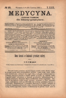 Medycyna : czasopismo tygodniowe dla lekarzy praktyk&oacute;w 1901, T. XXIX, nr 25