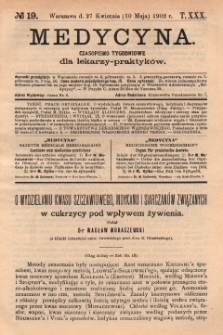 Medycyna : czasopismo tygodniowe dla lekarzy praktyk&oacute;w 1902, T.XXX, nr 19