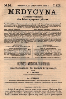 Medycyna : czasopismo tygodniowe dla lekarzy praktyk&oacute;w 1902, T.XXX, nr 26