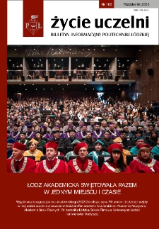 Życie Uczelni : biuletyn informacyjny Politechniki Łódzkiej nr 165 (2023) [PDF]