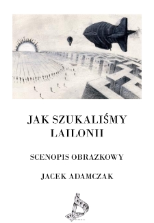 Jak szukaliśmy Lailonii (scenopis obrazkowy)