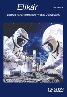 Eliksir : czasopismo naukowo-dydaktyczne Wydziału Chemicznego Politechniki Ł&oacute;dzkiej nr 12 (2023)