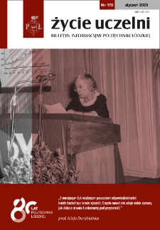 Życie Uczelni : biuletyn informacyjny Politechniki Łódzkiej nr 170 (2025) [PDF]