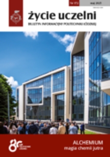 Życie Uczelni : biuletyn informacyjny Politechniki Łódzkiej nr 172 (2025) [PDF]