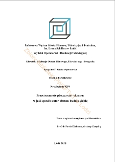 Przestrzenność płaszczyzny ekranu: w jaki sposób autor obrazu buduje głębię