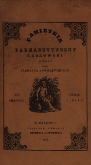 Pamiętnik Farmaceutyczny Krakowski : wydawany przez Floryana Sawiczewskiego. Rok pierwszy Miesiąc lipiec