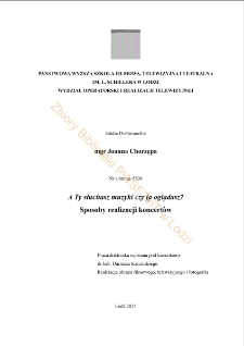 A Ty słuchasz muzyki czy ją oglądasz? Sposoby realizacji koncertów