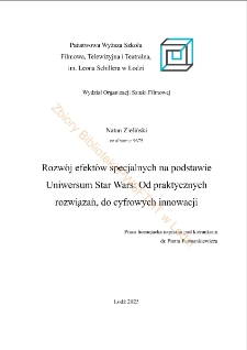 Rozwój efektów specjalnych na podstawie Uniwersum Star Wars: Od praktycznych rozwiązań, do cyfrowych innowacji