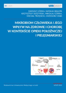 Mikrobiom człowieka i jego wpływ na zdrowie i chorobę w kontekście opieki położniczej i pielęgniarskiej
