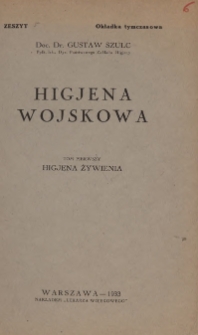 Higjena wojskowa. T. 1, Higjena żywienia