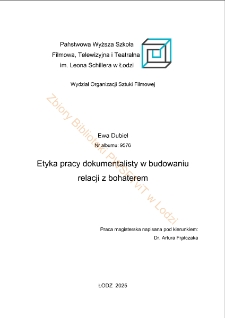 Etyka pracy dokumentalisty w budowaniu relacji z bohaterem